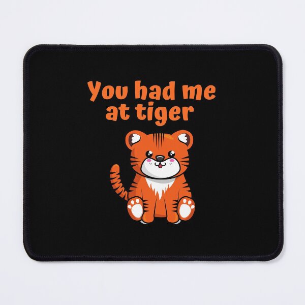 Item preview, You had me at tiger kawaii designed and sold by j9gothbe.