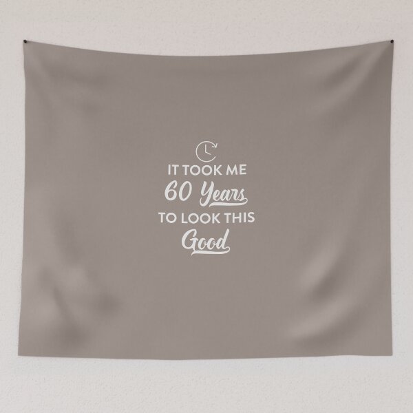 Item preview, It Took Me 60 Years To Look This Good designed and sold by AlwaysAwesome.
