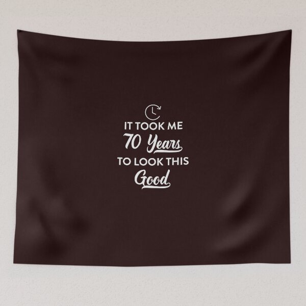 Item preview, It Took Me 70 Years To Look This Good designed and sold by AlwaysAwesome.
