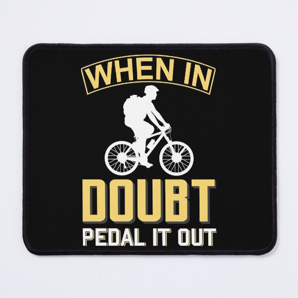 Item preview, Bicycle When in doubt, Pedal it out designed and sold by der-faun.