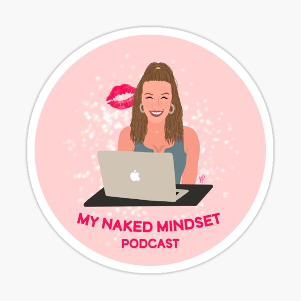 My Naked Mindset Podcast Sticker