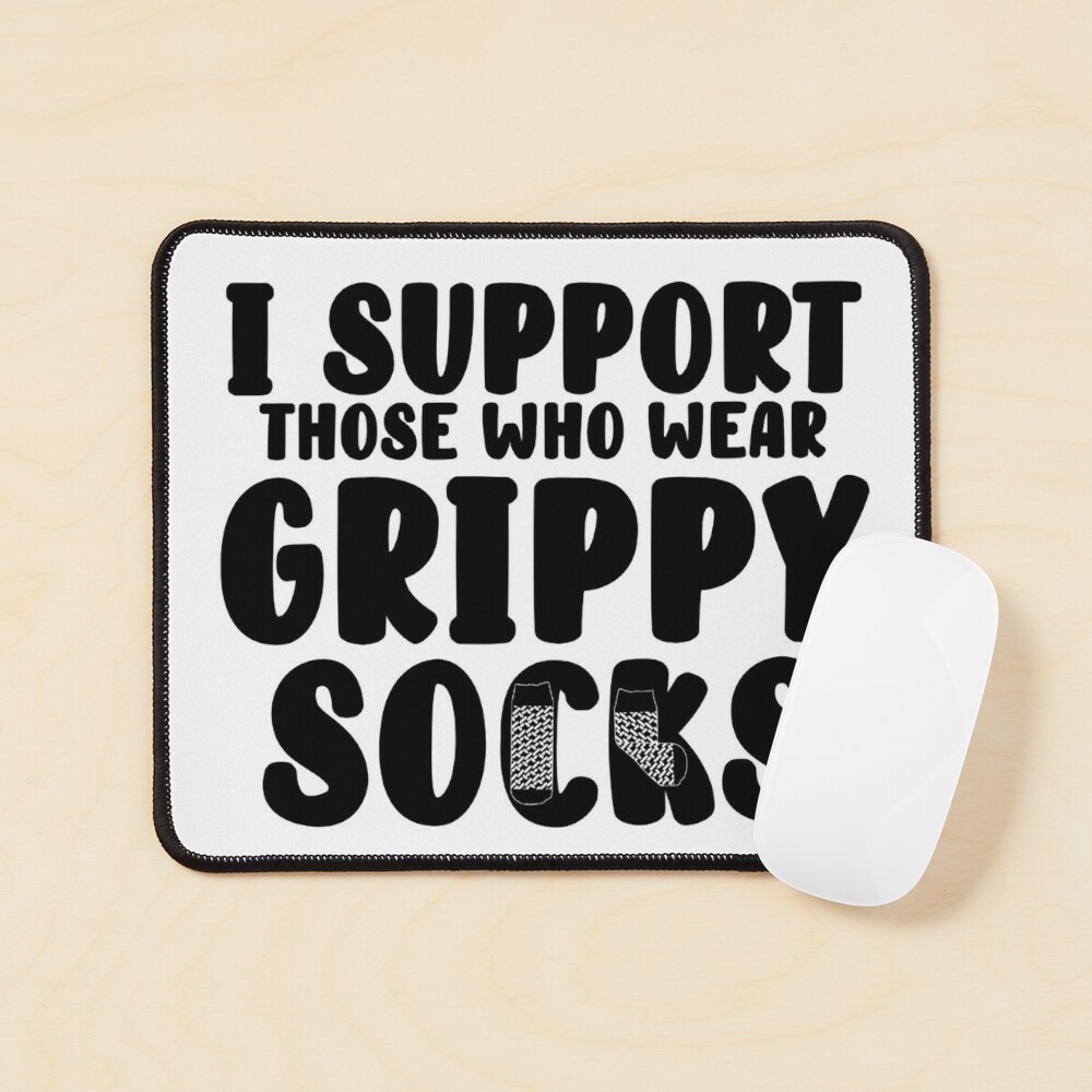 I wear grippy socks Poster for Sale by OneToughMother