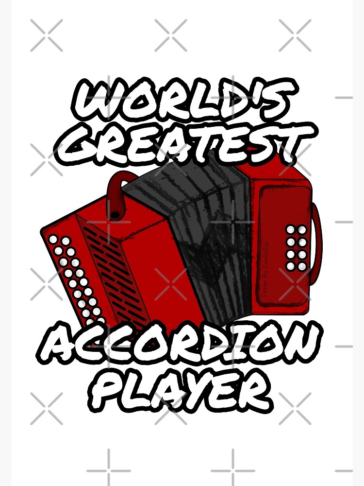 Poster « Le plus grand joueur d'accordéon au monde Accordéoniste Musicien folklorique », par Poster « Le plus grand joueur d'accordéon au monde Accordéoniste Musicien folklorique », par