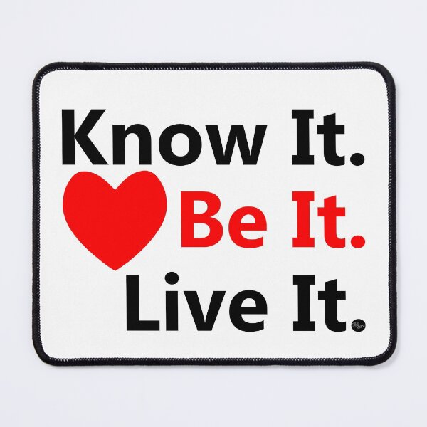 Item preview, Know It. Be It. Live It. designed and sold by Bill Ressl.