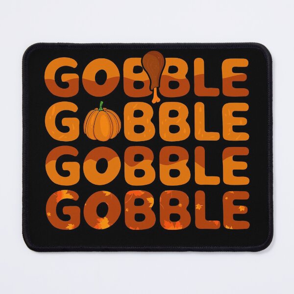 Item preview, Gobble gobble gobble gobble- Thanksgiving designed and sold by Designs Of all kinds.