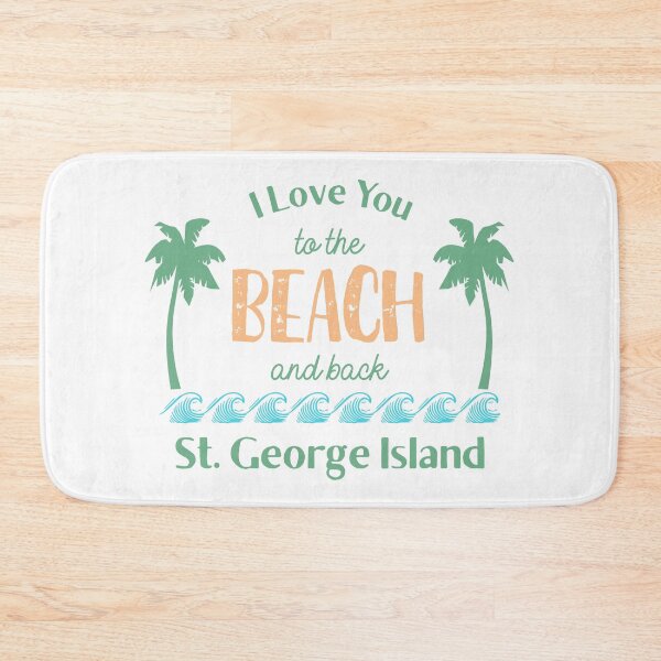 Item preview, St. George Island Florida, I Love You to the Beach and Back designed and sold by Futurebeachbum.