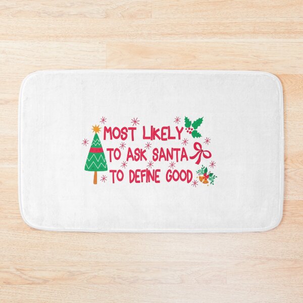 Item preview, Most Likely To Ask Santa To Define - Funny Quote Christmas lover Men Women Boys Girls Kids Birthday Gift  designed and sold by ChanUus.
