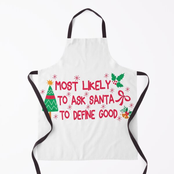 Item preview, Most Likely To Ask Santa To Define - Funny Quote Christmas lover Men Women Boys Girls Kids Birthday Gift  designed and sold by ChanUus.
