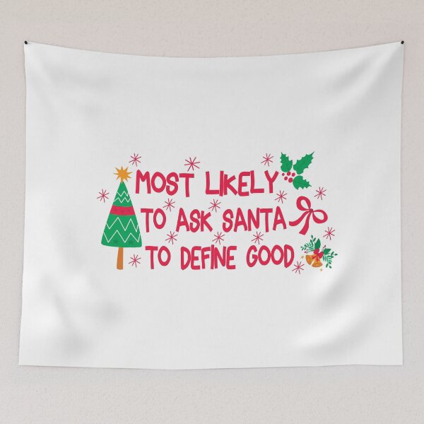 Item preview, Most Likely To Ask Santa To Define - Funny Quote Christmas lover Men Women Boys Girls Kids Birthday Gift  designed and sold by ChanUus.