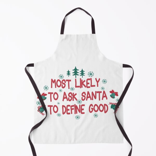 Item preview, Most Likely To Ask Santa To Define - Funny Quote Christmas lover Men Women Boys Girls Kids Birthday Gift  designed and sold by ChanUus.