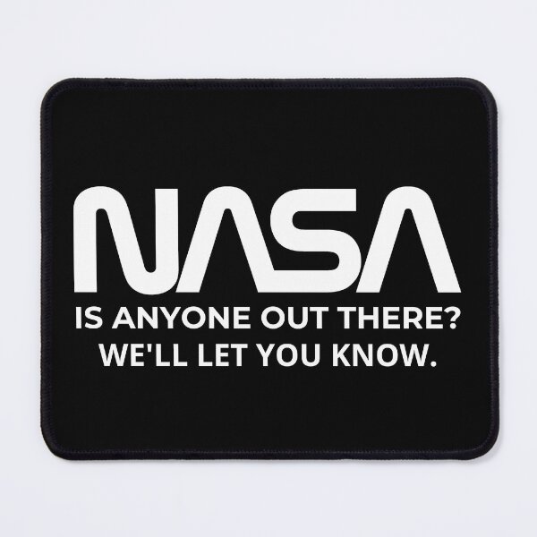 Item preview, Is anyone out there? We’ll let you know. NASA – National Aeronautics and Space Administration, U.S.A. designed and sold by Kevin de La Tour.