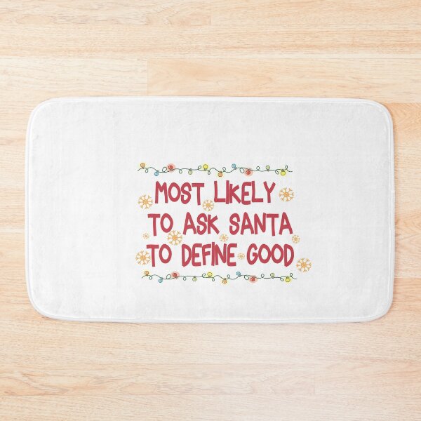 Item preview, Most Likely To Ask Santa To Define - Funny Quote Christmas lover Men Women Boys Girls Kids Birthday Gift  designed and sold by ChanUus.