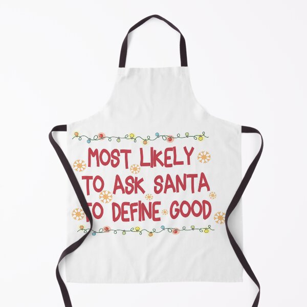 Item preview, Most Likely To Ask Santa To Define - Funny Quote Christmas lover Men Women Boys Girls Kids Birthday Gift  designed and sold by ChanUus.