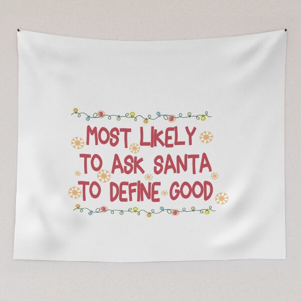 Item preview, Most Likely To Ask Santa To Define - Funny Quote Christmas lover Men Women Boys Girls Kids Birthday Gift  designed and sold by ChanUus.
