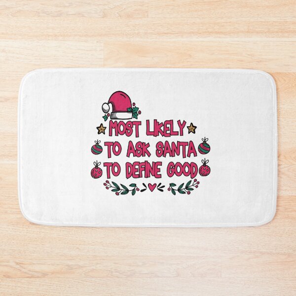 Item preview, Most Likely To Ask Santa To Define - Funny Quote Christmas lover Men Women Boys Girls Kids Birthday Gift  designed and sold by ChanUus.