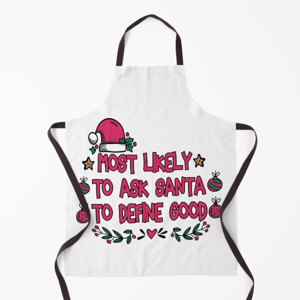 Item preview, Most Likely To Ask Santa To Define - Funny Quote Christmas lover Men Women Boys Girls Kids Birthday Gift  designed and sold by ChanUus.
