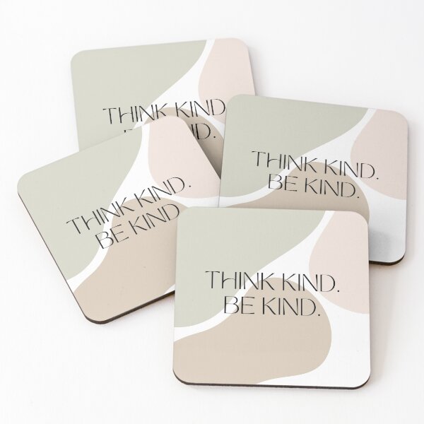 Item preview, Think Kind. Be Kind. Quote Neutral  designed and sold by Shery's Studio.