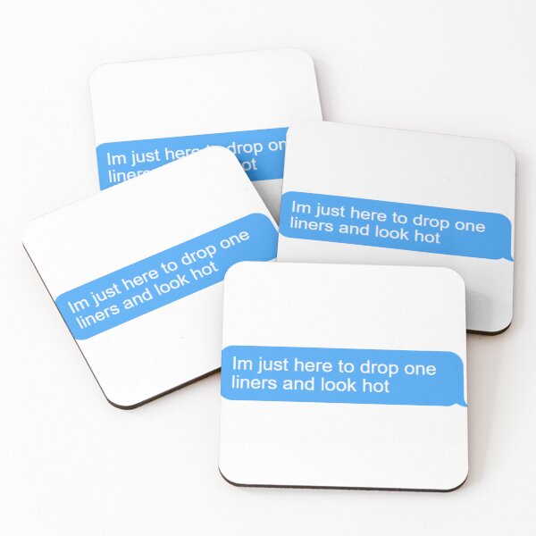 Item preview, Im just here to drop one liners and look hot message bubble designed and sold by Morgan Turrentine.