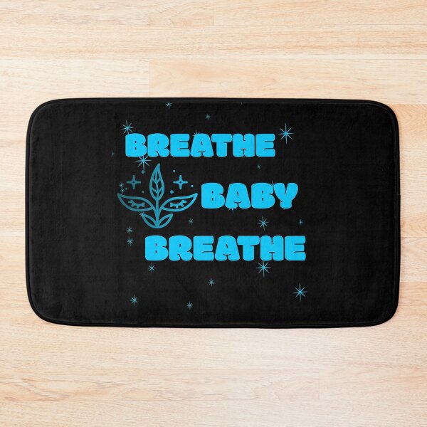 Item preview, BREATHE, BABY, BREATHE (Baby Blue Text) designed and sold by TheUrbanDreamer.