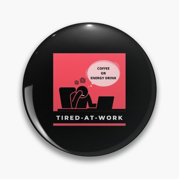 Item preview, Tired at Work designed and sold by westenfield.