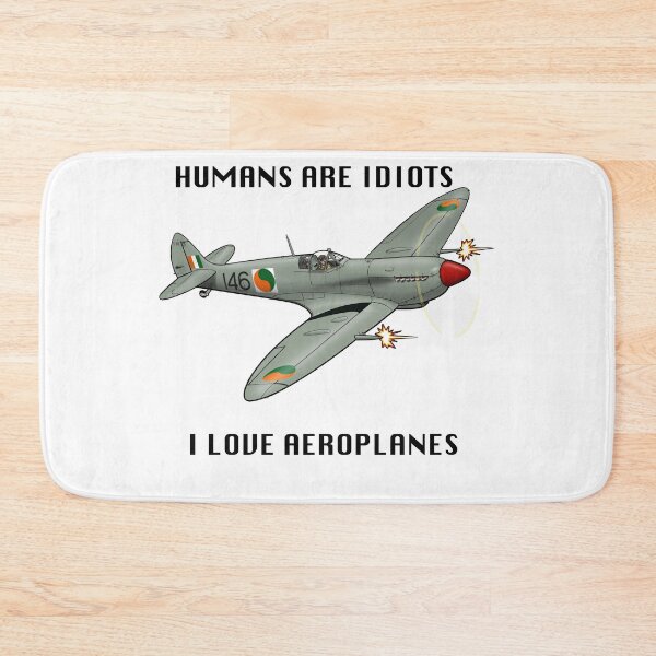 Item preview, Humans are idiots I love aeroplanes  Supermarine Seafire Irish Army Air Corps designed and sold by HushKit.