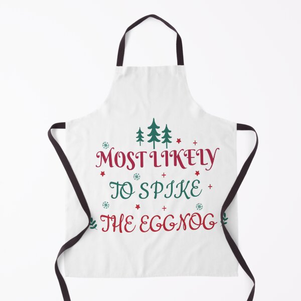 Item preview, Most Likely To Spike The Eggnog - Funny Quote Christmas lover Men Women Boys Girls Kids Birthday Gift designed and sold by ChanUus.