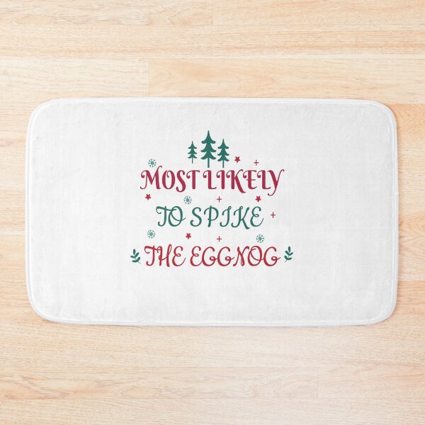 Item preview, Most Likely To Spike The Eggnog - Funny Quote Christmas lover Men Women Boys Girls Kids Birthday Gift  designed and sold by ChanUus.