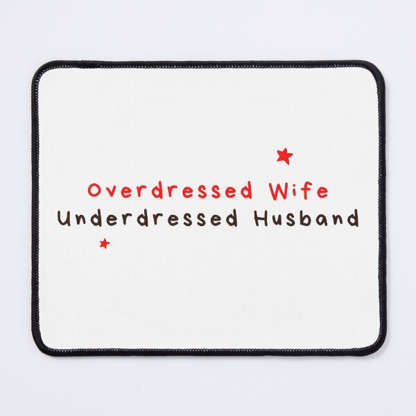 Item preview, overdressed wife, underdressed husband designed and sold by DareRabbit.
