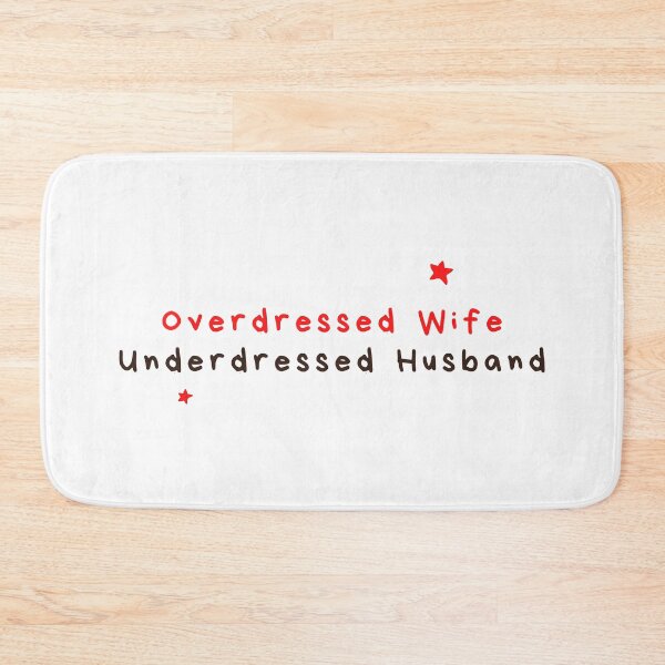 Item preview, overdressed wife, underdressed husband designed and sold by DareRabbit.