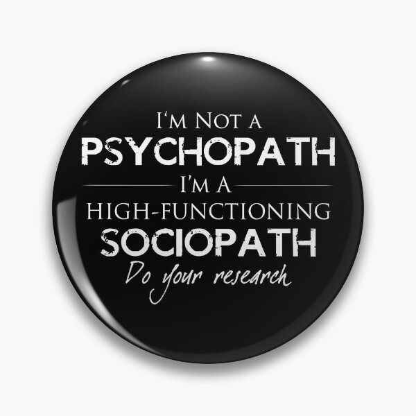 Item preview, I'm Not A Psychopath v2.0 designed and sold by obsidiandream.
