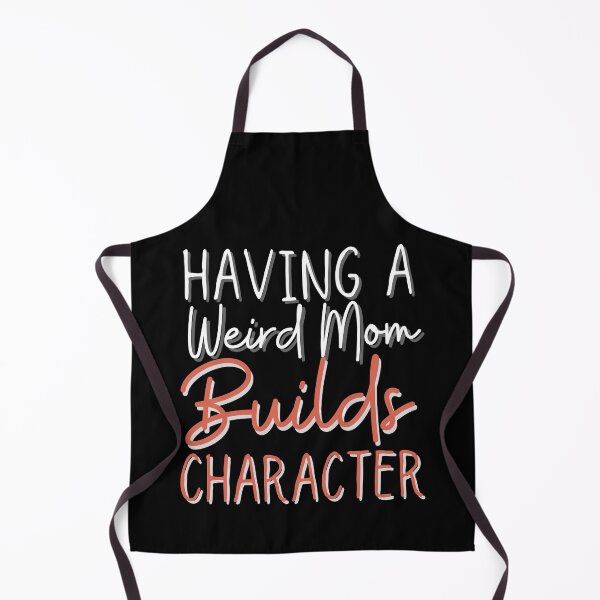 Item preview, Having a weird mom builds character designed and sold by ronaldsonou.