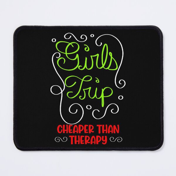 Item preview, Girls Trip Cheaper Than Therapy, Funny Quotes for Girls Trip designed and sold by orangeblue21.