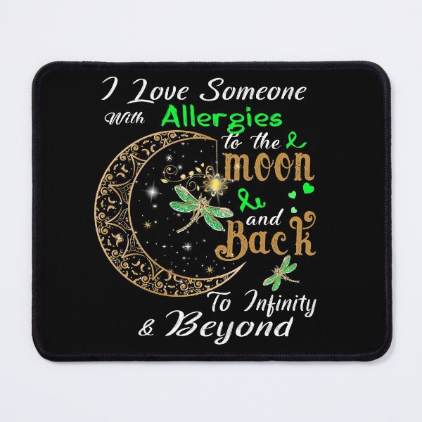 Item preview, I Love Someone With Allergies To The Moon And Back designed and sold by Adropine.