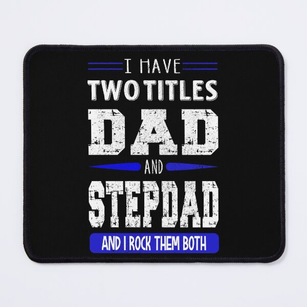 Item preview, I Have Two Titles Dad and Stepdad and I Rock Them Both designed and sold by orangeblue21.