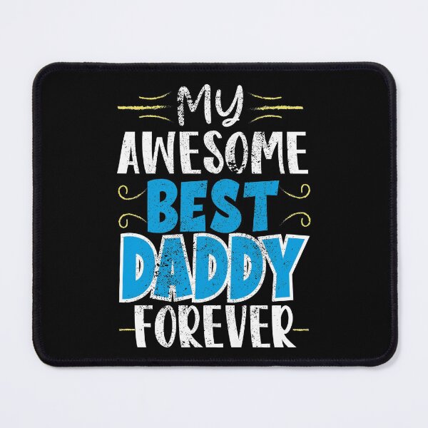 Item preview, My Awesome Best Daddy Forever, Best Daddy Ever designed and sold by orangeblue21.