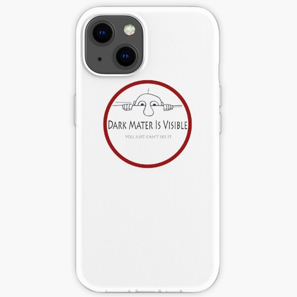 Dark Mater Is Visible iPhone Soft Case