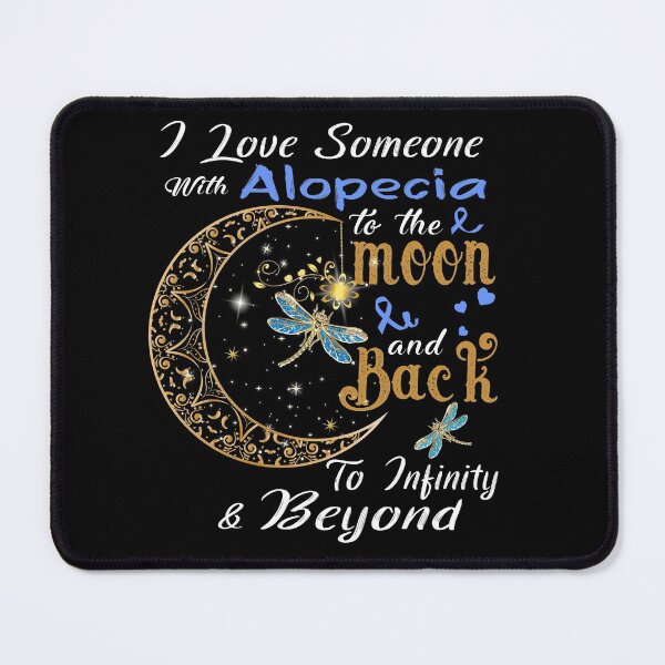Item preview, I Love Someone With Alopecia To The Moon And Back designed and sold by Adropine.
