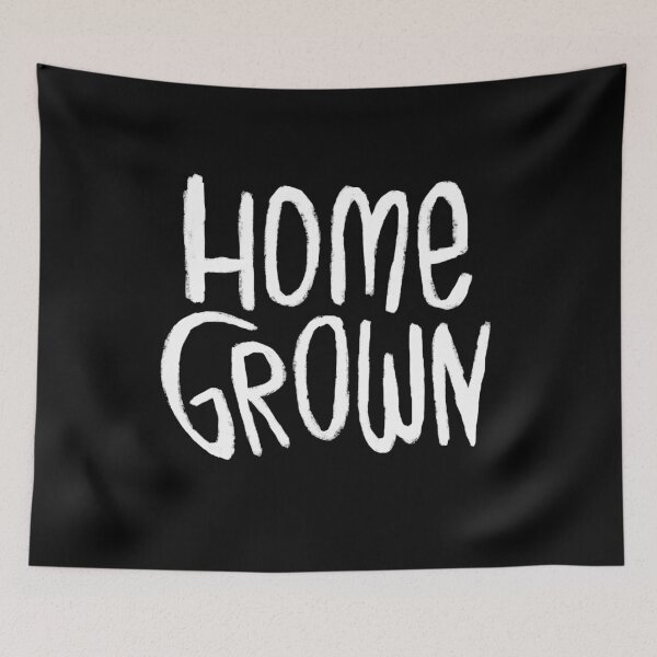 Item preview, Home Grown Locally, Text Homegrown designed and sold by danceink.