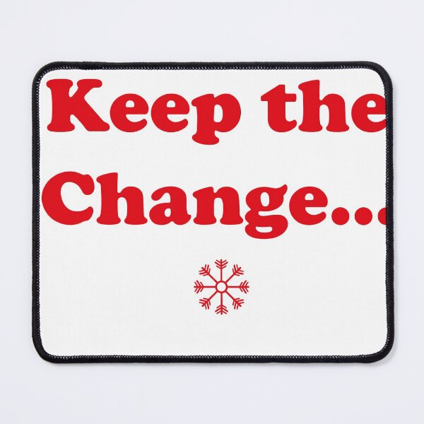 Item preview, Keep the change designed and sold by Profashionall.