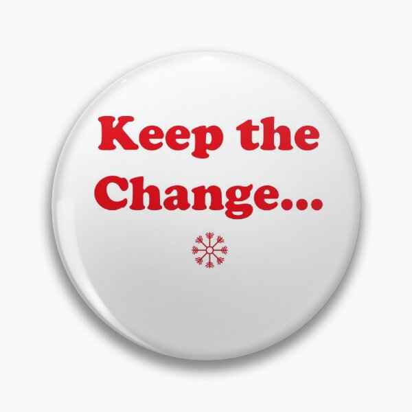 Item preview, Keep the change designed and sold by Profashionall.
