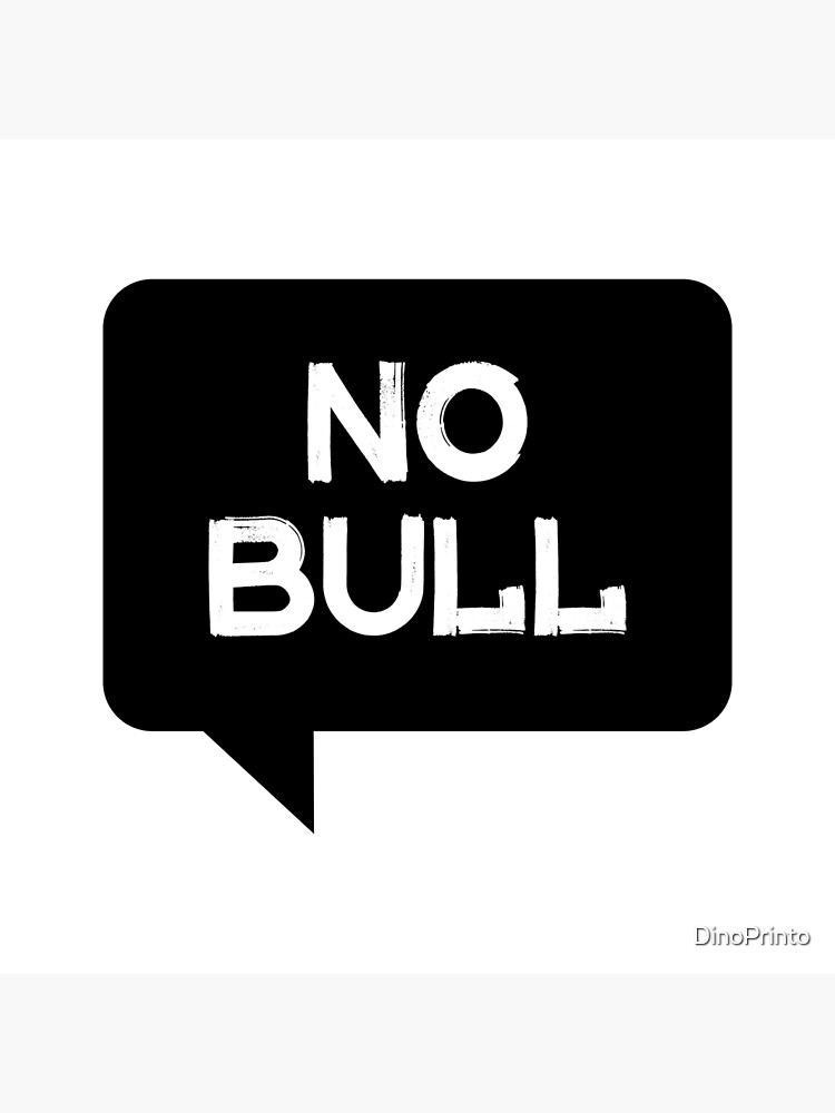 Póster «No Bull Diseño de bocadillo para hacer una declaración» de