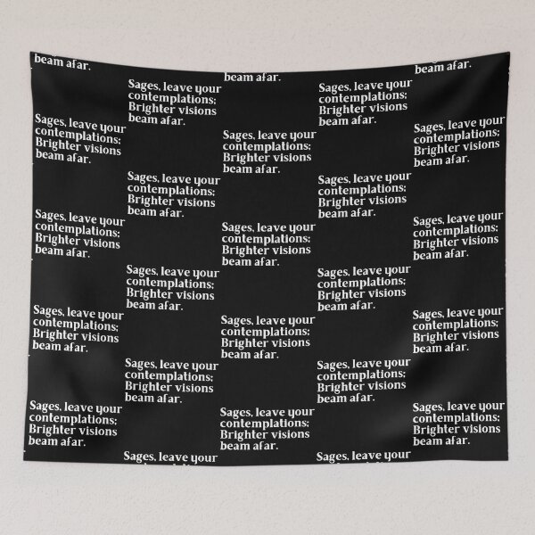 Item preview, Sages, leave your contemplations; Brighter visions beam afar. designed and sold by Trufictioneer.