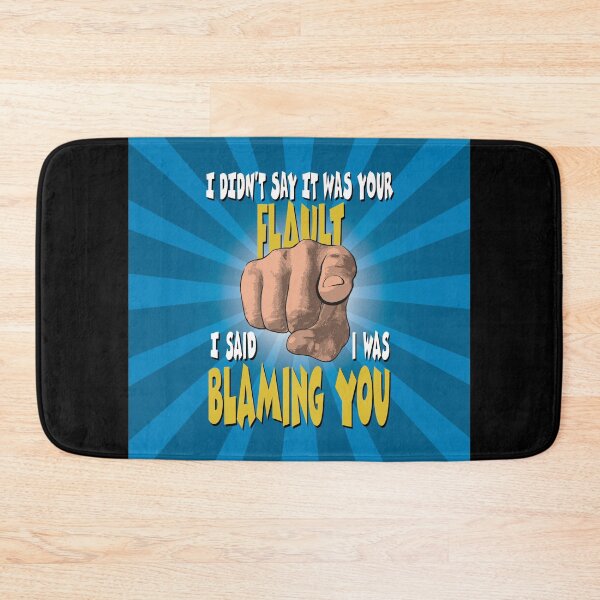 Item preview, I didn't say it was your fault. designed and sold by Allen Peterson.
