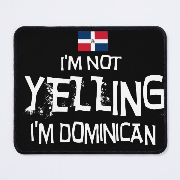 Item preview, I'm Not Yelling I'm Dominican designed and sold by obedtheartist.