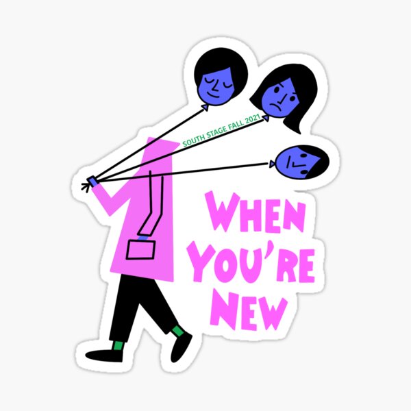 Frosh 2021: When You're New Sticker
