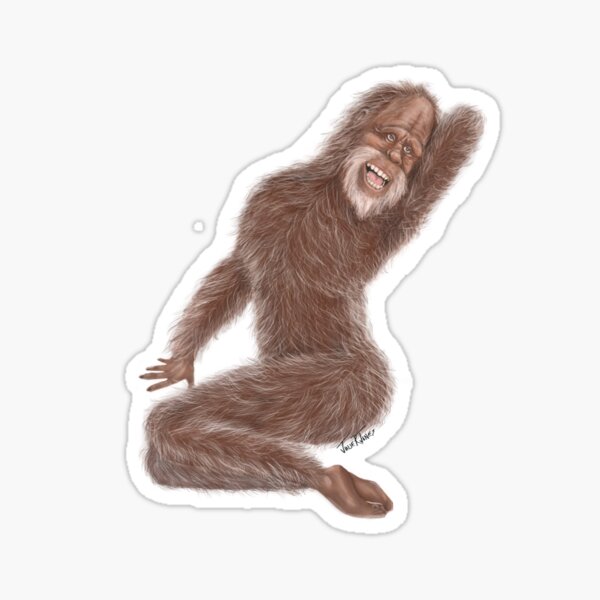 Dirty, Hairy - Sasquatch, Bigfoot Sticker