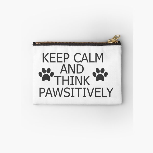 Item preview, Keep Calm And Think Pawsitively designed and sold by Pawdy.