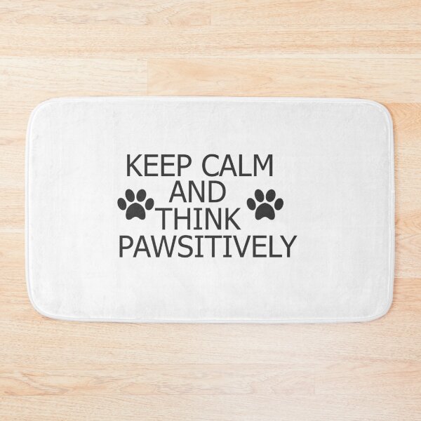 Item preview, Keep Calm And Think Pawsitively designed and sold by Pawdy.