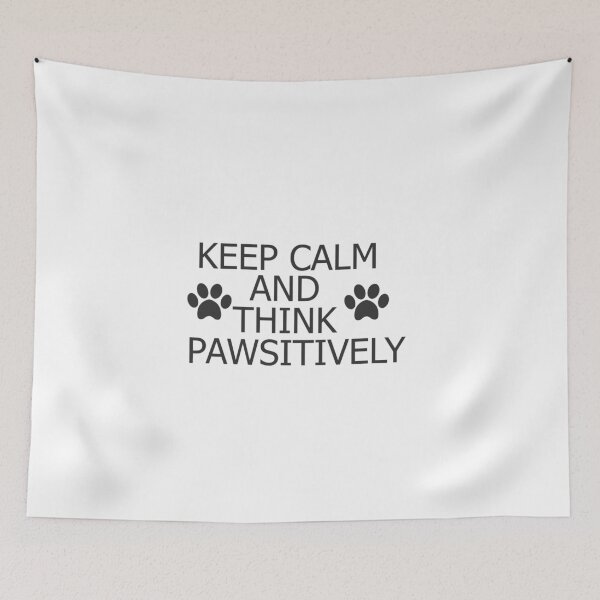 Item preview, Keep Calm And Think Pawsitively designed and sold by Pawdy.