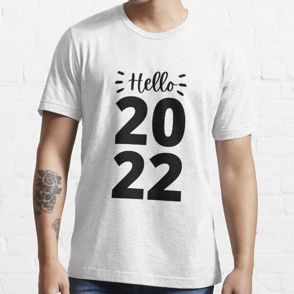 "Hello 2022 2022 Gift New Year 2022" Tshirt for Sale by